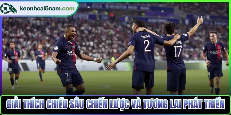 Giải thích chiều sâu chiến lược và tương lai phát triển